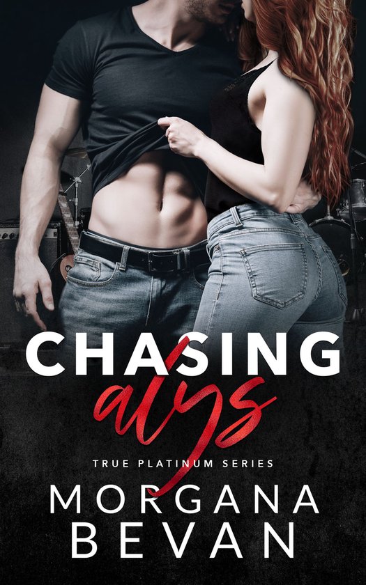 True Platinum Rock Star Romance Series 1 - Chasing Alys