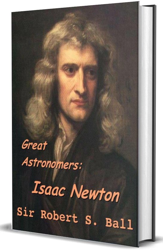 Great Astronomers: Isaac Newton