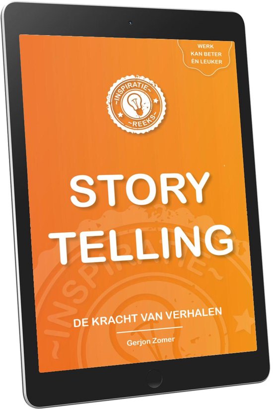 Inspiratiereeks over onder meer teambuilding, persoonlijke ontwikkeling, innovatie, startup & scale-up, design thinking, storytelling, lean, agile, scrum, kanban en zelfsturing 2102.03 - STORYTELLING (De Inspiratiereeks)