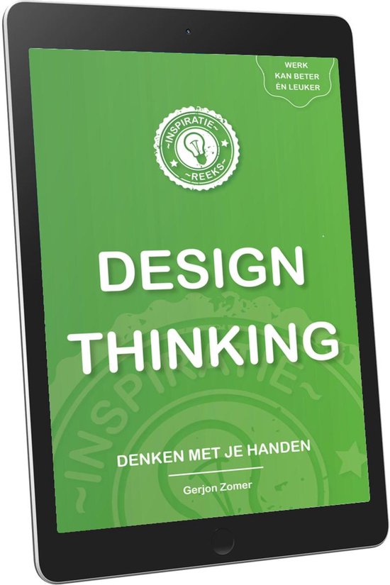 Inspiratiereeks over onder meer teambuilding, persoonlijke ontwikkeling, innovatie, startup & scale-up, design thinking, storytelling, lean, agile, scrum, kanban en zelfsturing - DESIGN THINKING (Inspiratiereeks)