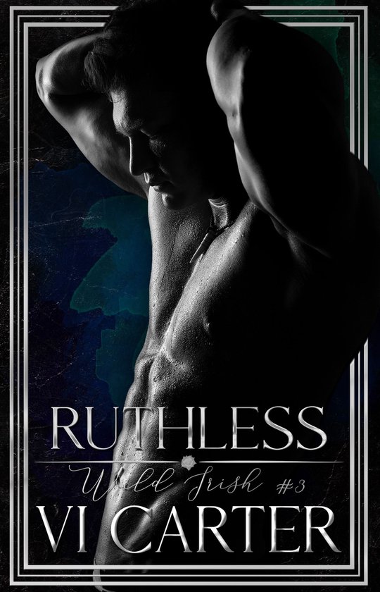 Wild Irish 3 - Ruthless: An Irish Mafia Romance