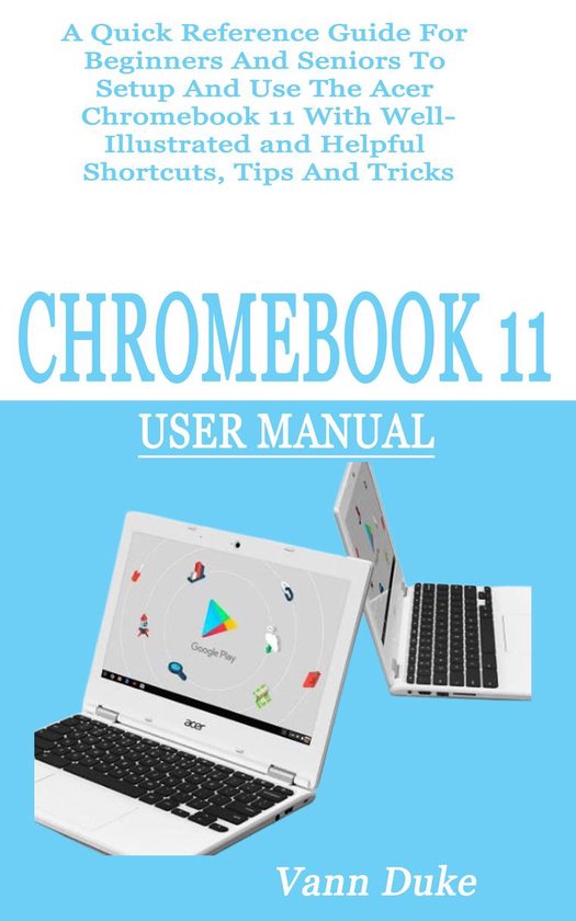 CHROMEBOOK 11 USER MANUAL