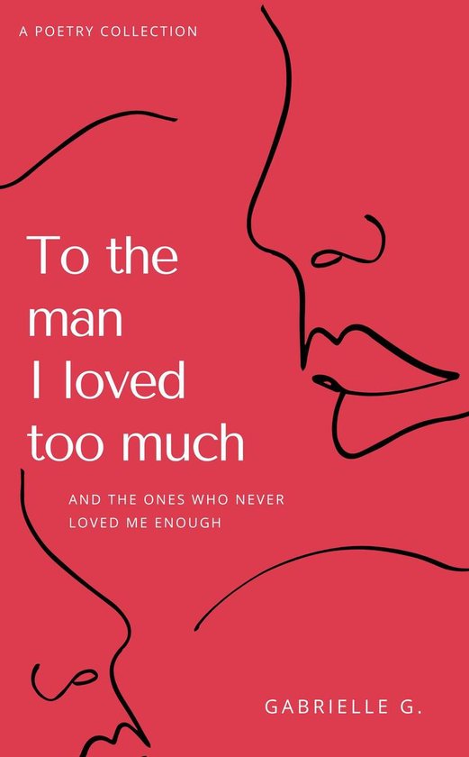 To The Man I Loved Too Much