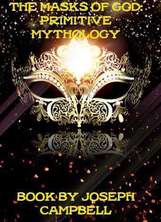 The Masks of God: Primitive Mythology