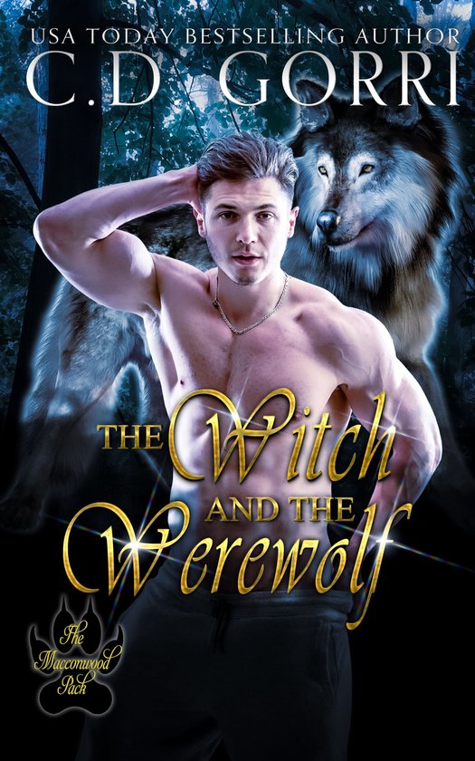 The Macconwood Pack Novel Series - The Witch and the Werewolf