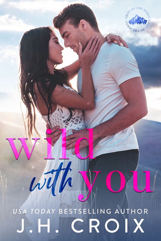 Light My Fire Series 1 - Wild With You