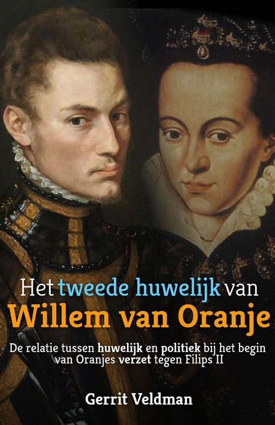 Het tweede huwelijk van Willem van Oranje