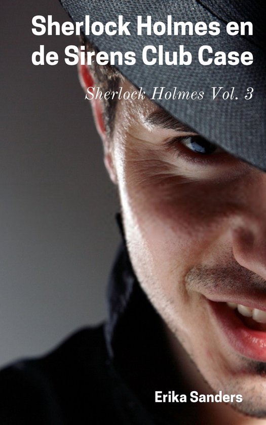 Sherlock Holmes 3 - Sherlock Holmes en de Sirens Club Case