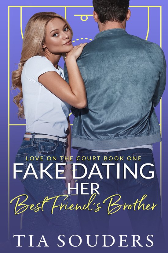 Love On the Court 1 - Fake Dating Her Best Friend's Brother