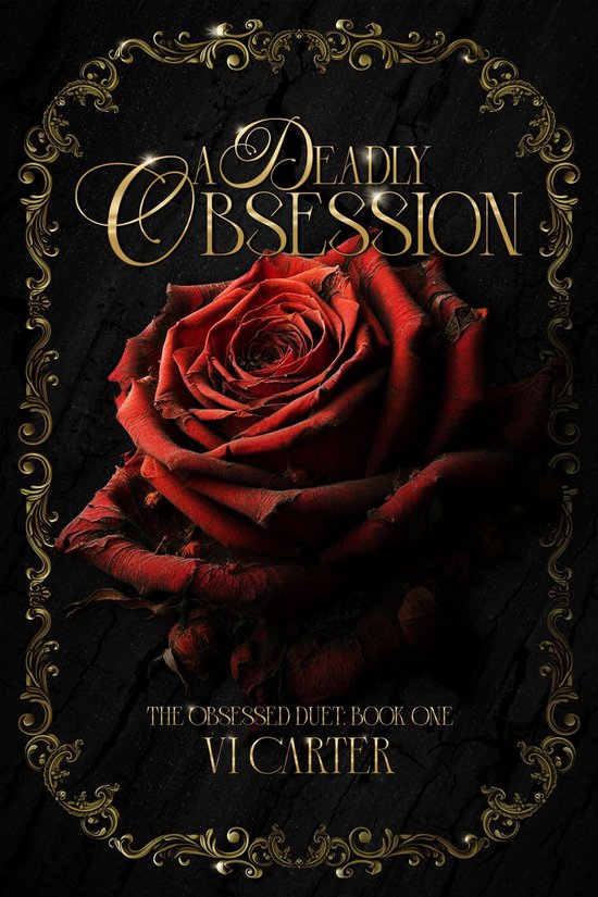 The Obsessed Duet 1 - A Deadly Obsession: Dark Romantic Suspense