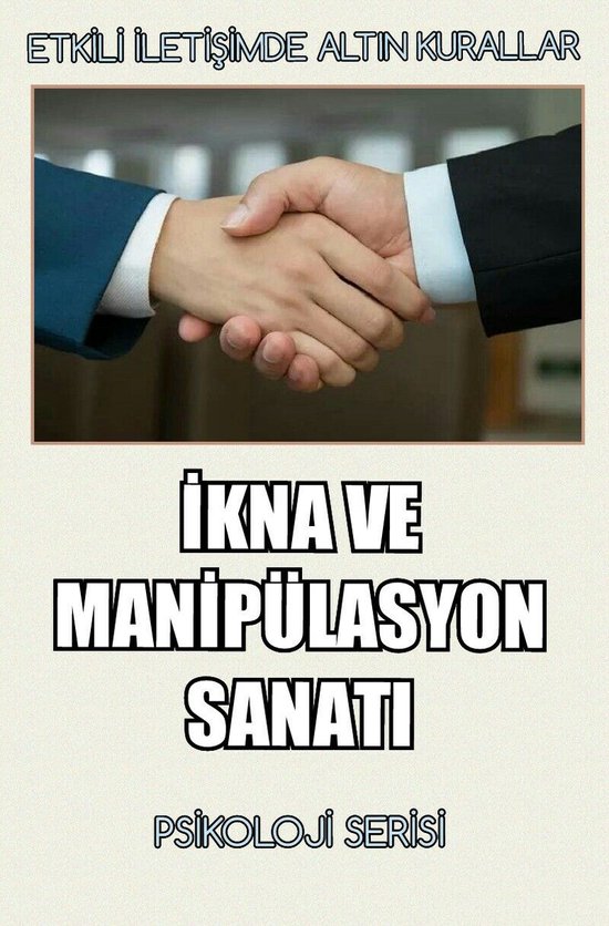 İkna ve Manipülasyon Sanatı