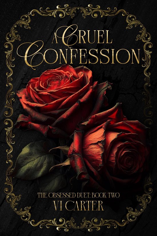 An Obsessed Duet 2 - A Cruel Confession: Dark Romance Suspense