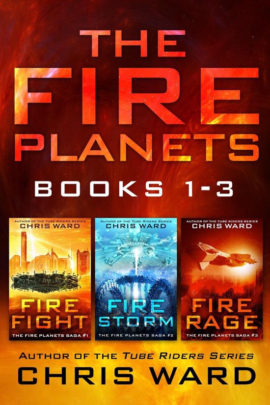 The Fire Planets Saga - The Fire Planets Saga Books 1-3