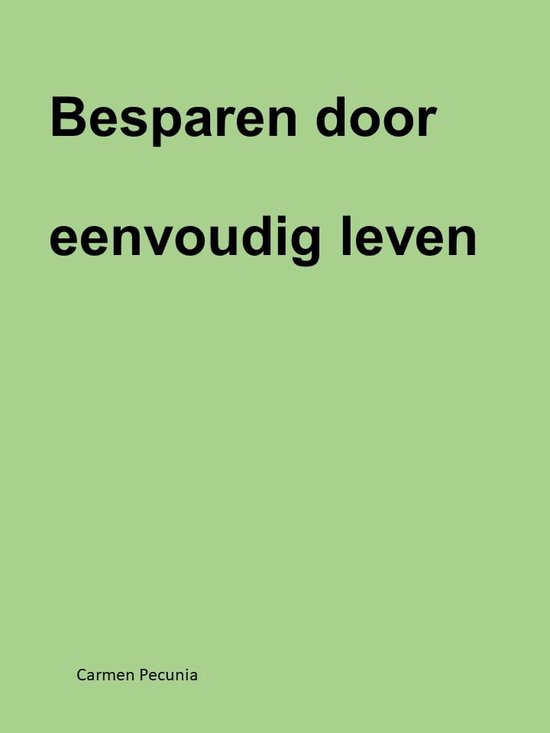 Besparen door eenvoudig leven