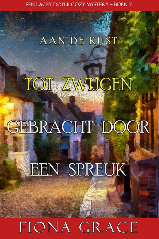 Een Lacey Doyle Cozy Mystery 7 - Tot Zwijgen Gebracht door een Spreuk (Een Lacey Doyle Cozy Mystery—Boek 7)