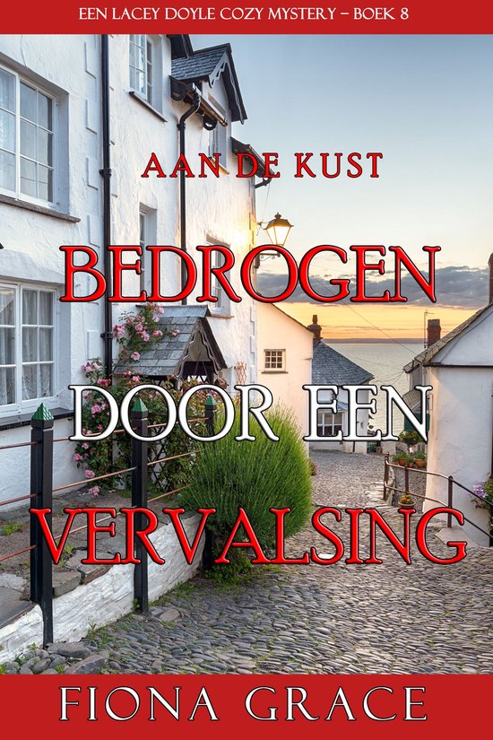 Een Lacey Doyle Cozy Mystery 8 - Bedrogen door een Vervalsing (Een Lacey Doyle Cozy Mystery—Boek 8)