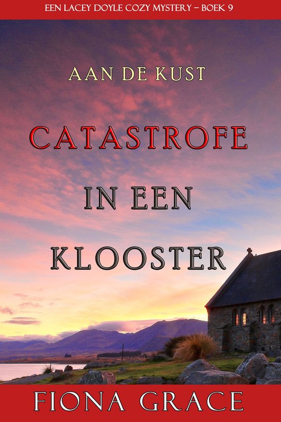 Een Lacey Doyle Cozy Mystery 9 - Catastrofe in een Klooster (Een Lacey Doyle Cozy Mystery—Boek 9)