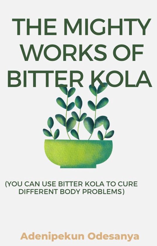 THE MIGHTY WORKS OF BITTER KOLA (YOU CAN USE BITTER KOLA TO CURE DIFFERENT BODY PROBLEMS)