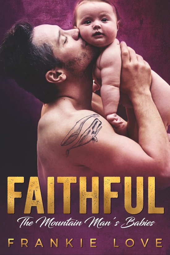 The Mountain Man’s Babies 10 - FAITHFUL