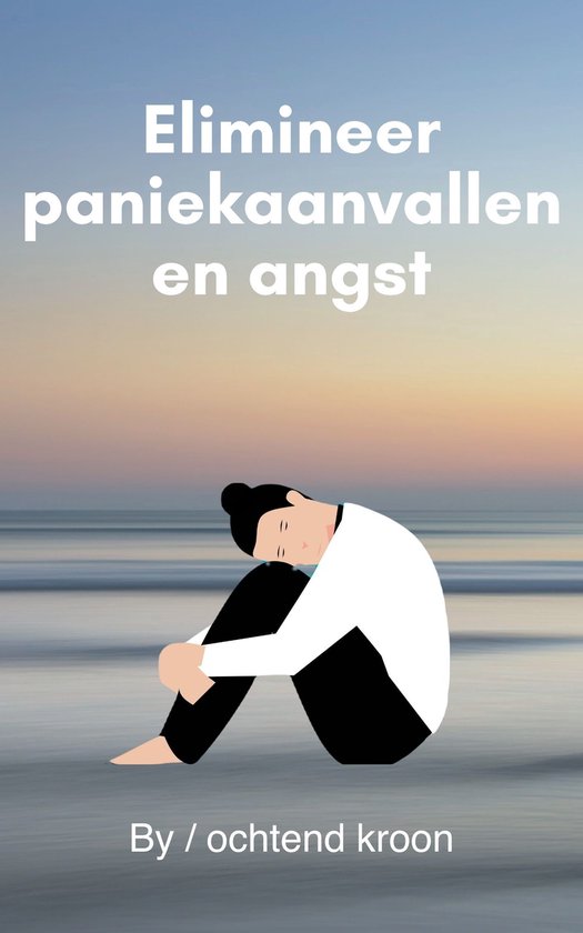 Elimineer paniekaanvallen en angst