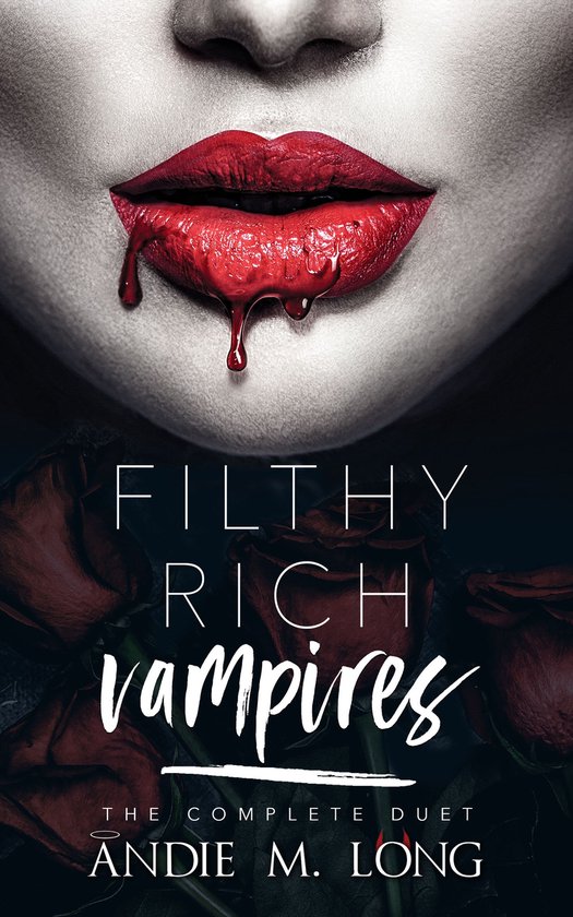 Filthy Rich Vampires: The Complete Duet