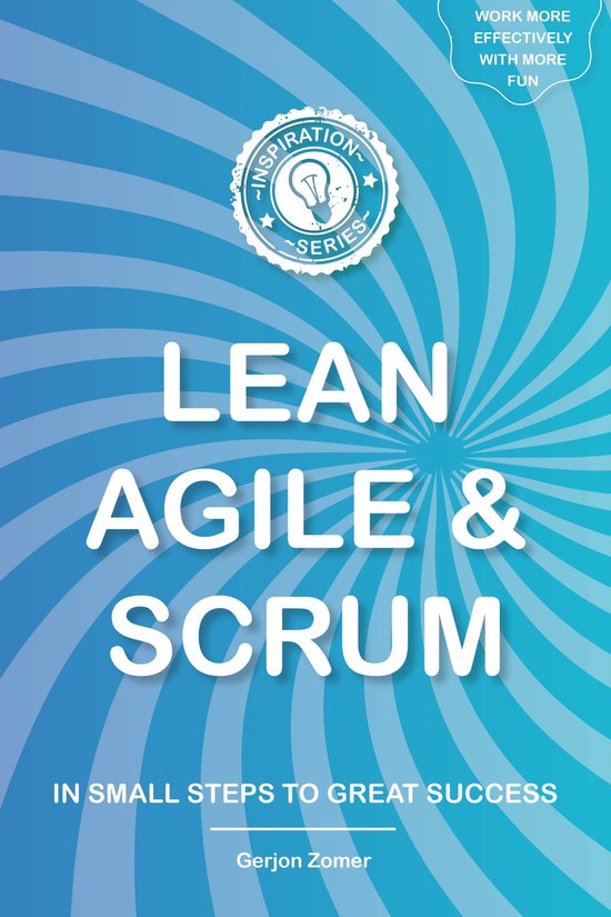 Inspiration series on team building, personal growth, innovation, startup & scale-up, design thinking, storytelling, lean, agile, scrum, kanban and self-management - LEAN, AGILE & SCRUM