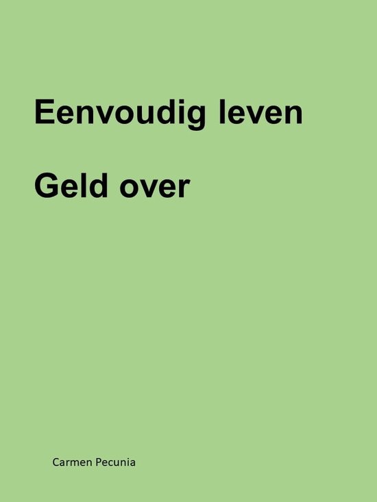 Eenvoudig leven, geld over