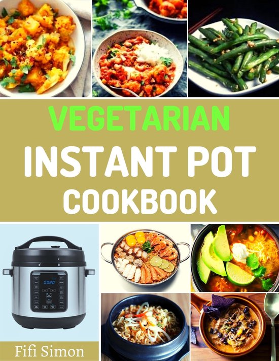 Vegetarian Instant Pot Cookbook