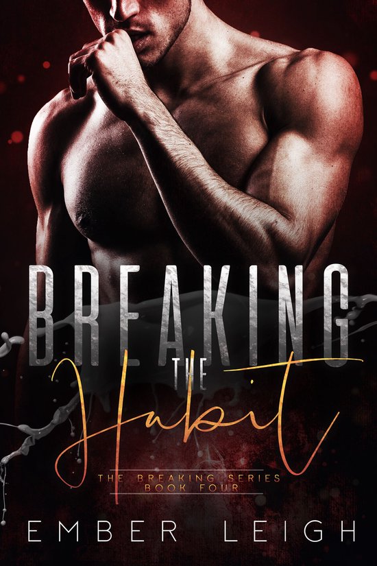 The Breaking Series 4 - Breaking the Habit