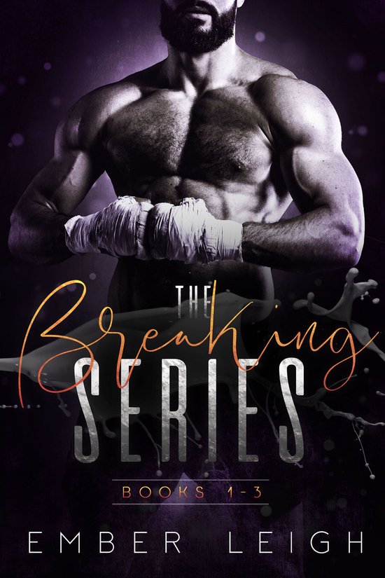 The Breaking Series - The Breaking Series : Books 1 - 3 MMA Romance Boxed Set