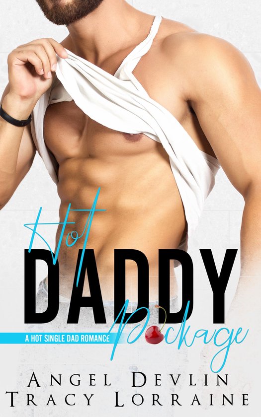 A Hot Single Dad Romance 5 - Hot Daddy Package