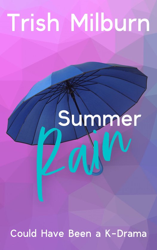 Could Have Been a K-Drama - Summer Rain