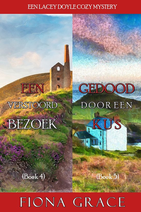 Een Lacey Doyle Cozy Mystery 4 - Lacey Doyle Mysterie Bundel: Een Verstoord Bezoek (#4) en Gedood door een Kus (#5)