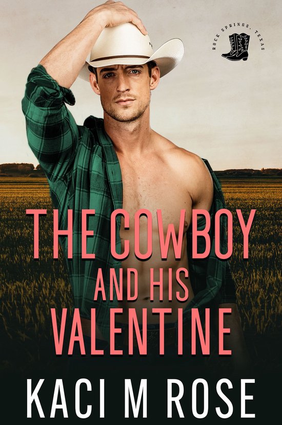 Cowboys of Rock Springs, Texas 2 - The Cowboy and His Valentine