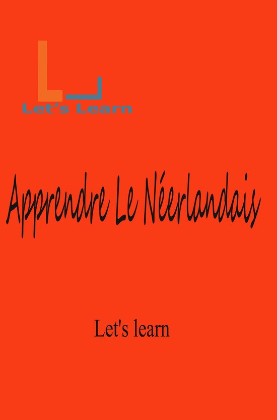 Let's Learn - Apprendre Le Néerlandais