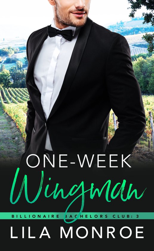 Billionaire Bachelors Club 4 - One Week Wingman