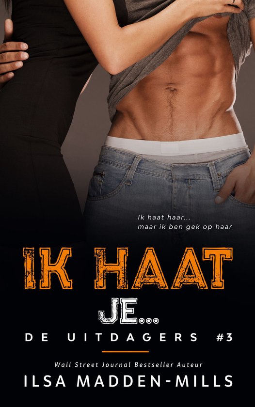 De uitdagers 3 - Ik haat je