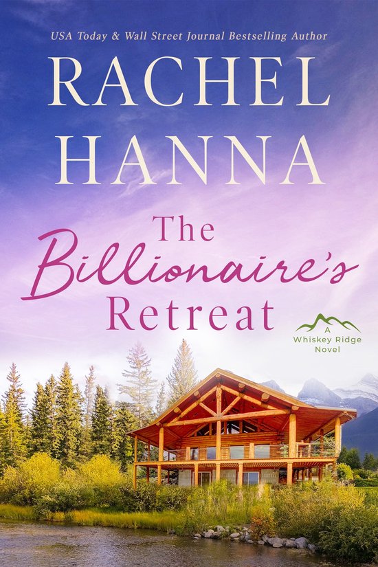 Whiskey Ridge Series 4 - The Billionaire's Retreat