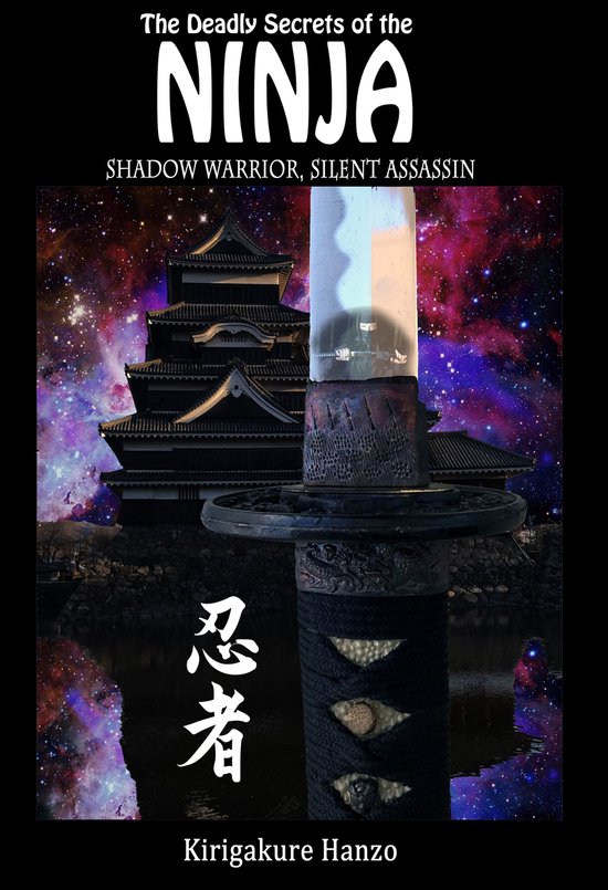 MARTIAL ARTS The Deadly Secrets of the Ninja Shadow Warrior, Silent Assassin