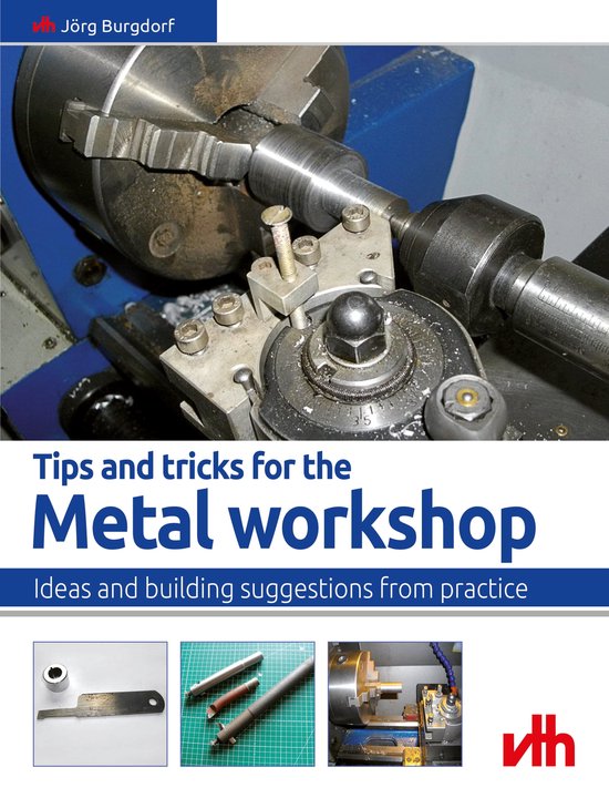 model making - Tips and tricks for the metal workshop