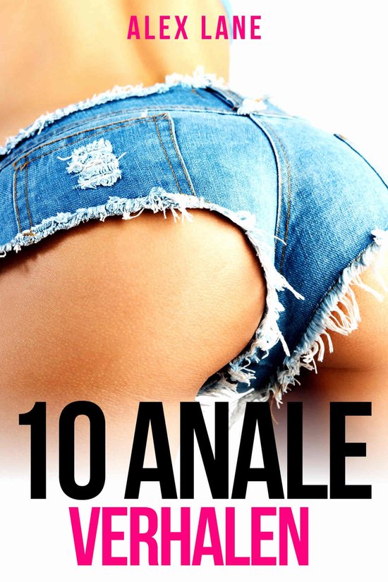 10 Anale Verhalen