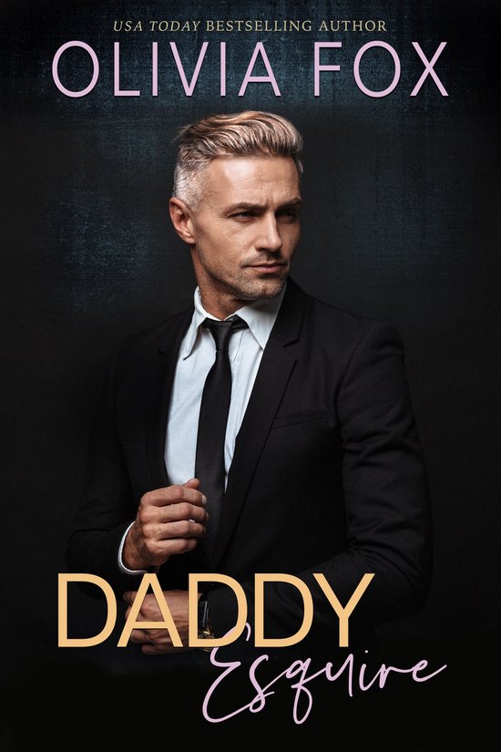 Silver Fox Daddy Book 1 - Daddy Esquire