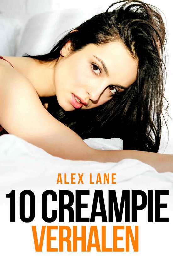 10 CREAMPIE Verhalen