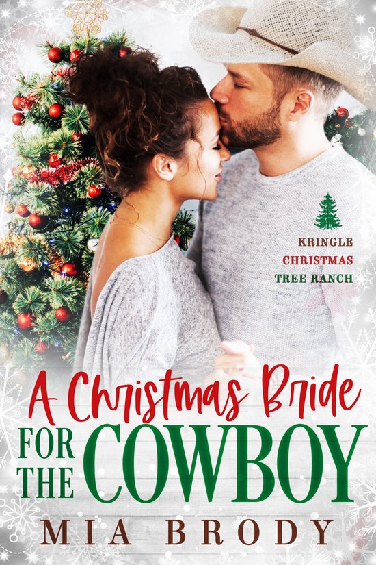 Kringle Christmas Tree Ranch 1 - A Christmas Bride for the Cowboy