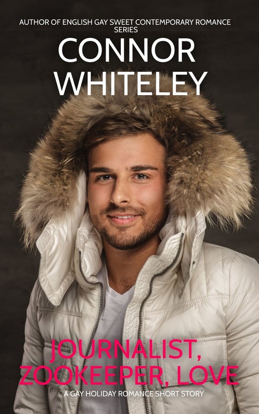 The English Gay Sweet Contemporary Romance Series - Journalist, Zookeeper, Love