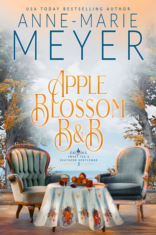 Sweet Tea and a Southern Gentleman 3 - Apple Blossom B&B