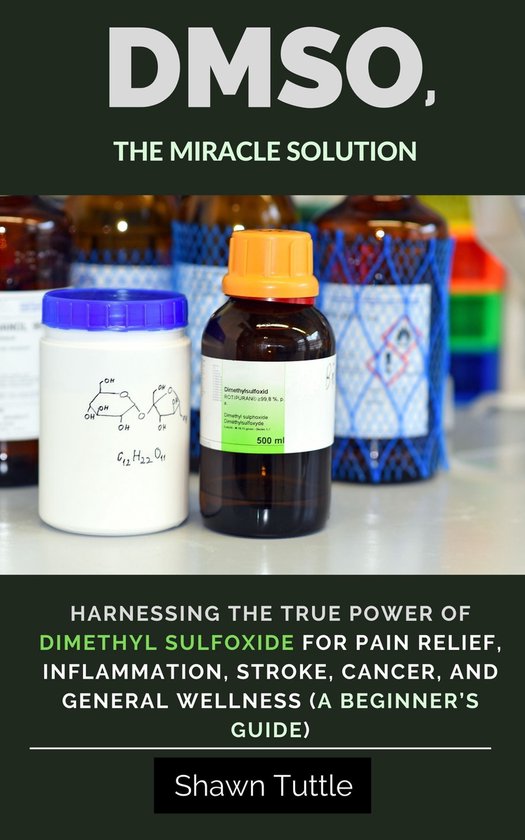 DMSO, The Miracle Solution