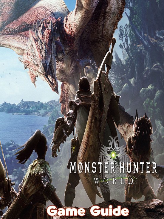 Monster Hunter World Guide & Walkthrough