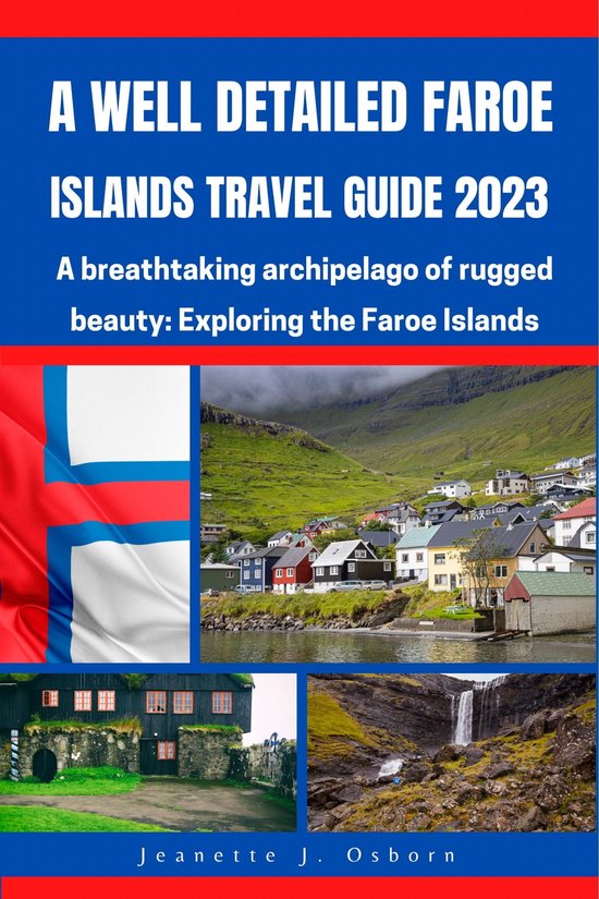 A WELL DETAILED FAROE ISLANDS TRAVEL GUIDE 2023