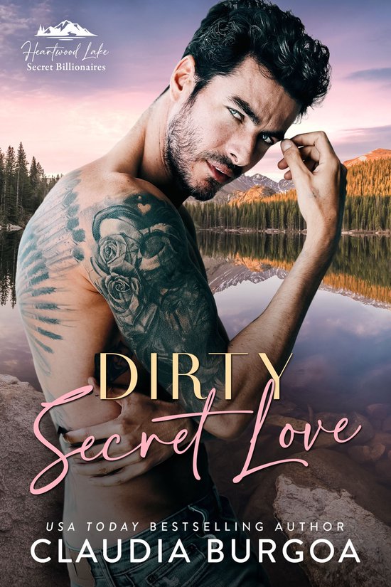 Heartwood Lake Secret Billionaires 2 - Dirty Secret Love